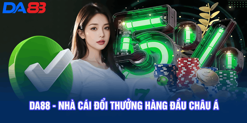 Uy Tín và Độ An Toàn của Nhà Cái Da88