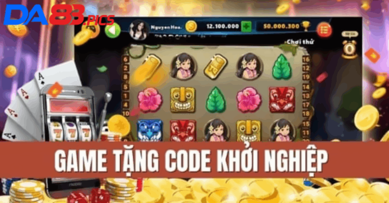 Tìm hiểu tổng quan về nổ hũ tặng code khởi nghiệp